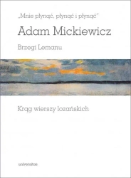 Mnie płynąć, płynąć i płynąć. Brzegi Lemanu - Adam Mickiewicz