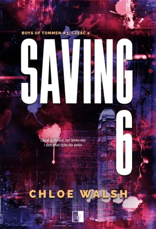 Saving 6. Część druga - Chloe Walsh