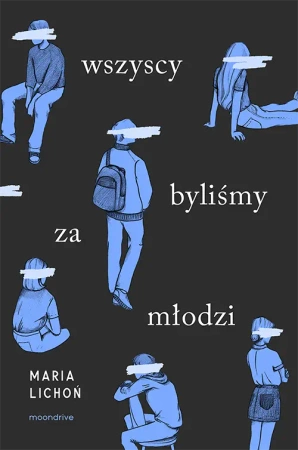 Wszyscy byliśmy za młodzi - Moondrive