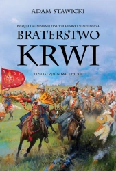 Braterstwo krwi. Nowa Trylogia. Tom 3 - Adam Stawicki