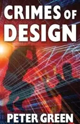 Crimes of Design - Green Peter H.