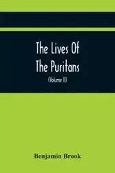 The Lives Of The Puritans - Brook Benjamin