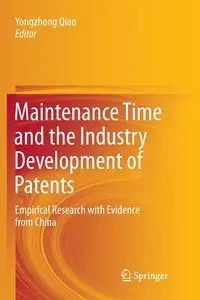 Maintenance Time and the Industry Development of Patents - Qiao Yongzhong