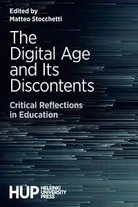 The Digital Age and Its Discontents - Stocchetti Matteo