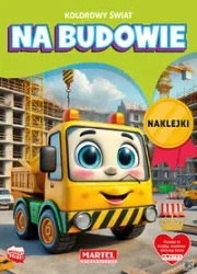 Kolorowanka Kolorowy świat Na budowie z naklejkami - Katarzyna Salamon