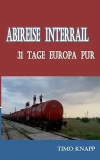 Abireise Interrail - Knapp Timo