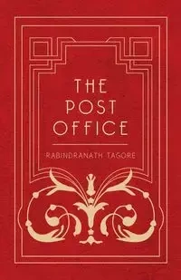 The Post Office - Tagore Rabindranath