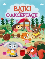 Bajki o akceptacji - Anna Paszkiewicz