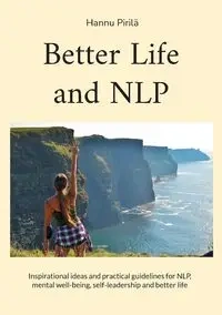 Better Life and NLP - Pirilä Hannu