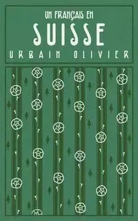 Un français en Suisse - Olivier Urbain