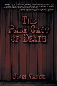 The Pale Cast of Death - Vance John