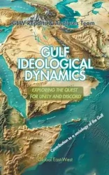 Gulf Ideological Dynamics - Team. GEW Reports & Analyses