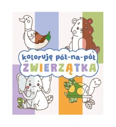 Zwierzątka Koloruję pół na pół - opracowanie zbiorowe