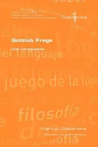 Gottlob Frege - Stepanians M.