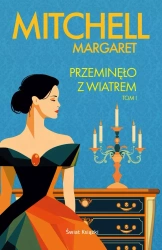Przeminęło z wiatrem T.1 - Margaret Mitchell