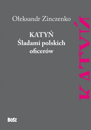 Katyń ukraiński ślad - Ołeksandr Zinczenko