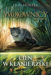 Wojownicy Manga. Cień w Klanie Rzeki - Erin Hunter
