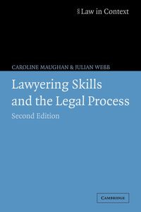 Lawyering Skills and the Legal Process - Caroline Maughan