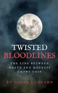 Twisted Bloodlines - Leonard Oskar