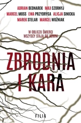 Zbrodnia i kara - Adrian Bednarek, Max Czornyj, Marcel Moss, Ewa Pr