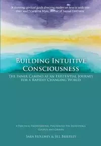 Building Intuitive Consciousness - Sara Hollwey