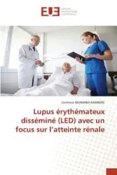Lupus érythémateux disséminé (LED) avec un focus sur l'atteinte rénale - MUNIMBA KAMBERE Gerlence