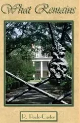 What Remains - Rosemary Poole-Carter
