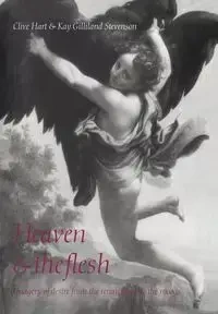 Heaven and the Flesh - Hart Clive