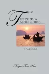 The Truth & Nothing But... - Tara Kar Nayan