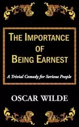 The Importance of Being Earnest-A Trivial Comedy for Serious People - Oscar Wilde