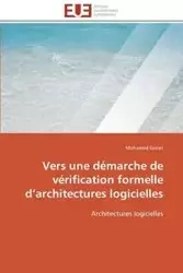 Vers une démarche de vérification formelle d architectures logicielles - GRAIET-M