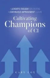 Cultivating Champions of CI - Gary Cox
