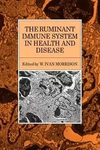 The Ruminant Immune System in Health and Disease - Ivan Morrison