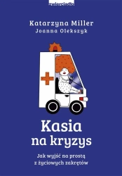 Kasia na kryzys - Katarzyna Miller, Joanna Olekszyk