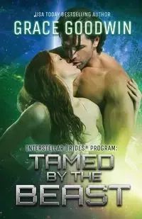Tamed By The Beast - Grace Goodwin