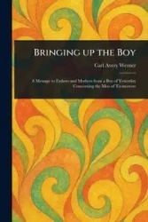 Bringing up the Boy - Werner Carl Avery