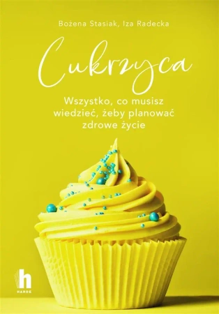 Cukrzyca. Wszystko, co musisz wiedzieć - Bożena Stasiak, Iza Radecka