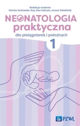Neonatologia praktyczna dla pielęgniarek... T.1 - Danuta Kozłowska-Rup, Ewa Gabryel, Janusz Świetli