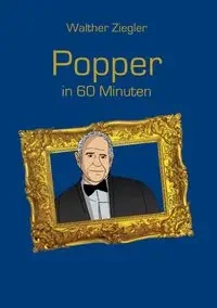 Popper in 60 Minuten - Ziegler Walther