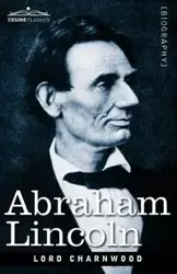 Abraham Lincoln - Charnwood Godfrey Rathbone Benson