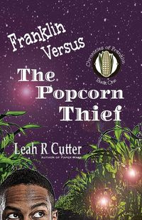 Franklin Versus The Popcorn Thief - Leah Cutter R