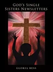 God'S Single Sisters Newsletters - Bess Gloria