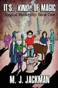 It's... Kind... of Magic - Jackman M J