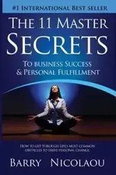 The 11 Master Secrets To Business Success & Personal Fulfilment - Barry Nicolaou
