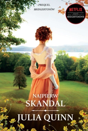 Najpierw skandal - Julia Quinn