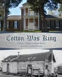 Cotton Was King - Walker Rickey Butch