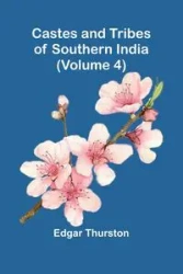 Castes and Tribes of Southern India (Volume 4) - Edgar Thurston