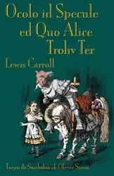 Ocolo id Specule ed Quo Alice Trohv Ter - Carroll Lewis