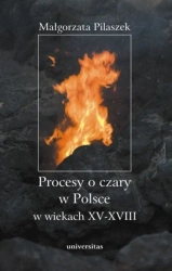 eBook Procesy o czary w Polsce w wiekach XV - XVII - Małgorzata Pilaszek