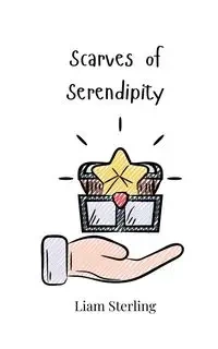 Scarves of Serendipity - Sterling Liam